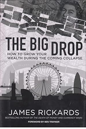 Seller image for The Big Drop: How To Grow Your Wealth During the Coming Collapse for sale by Bulk Book Warehouse