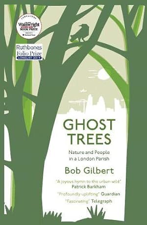Bild des Verkufers fr Ghost Trees: Nature and People in a London Parish zum Verkauf von WeBuyBooks