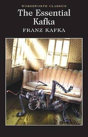 Imagen del vendedor de The Essential Kafka: The Castle; The Trial; Metamorphosis and Other Stories (Wordsworth Classics) a la venta por WeBuyBooks