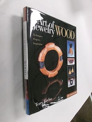 The Art of Wood Jewelry: Techniques - Projects - Inspiration