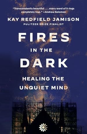 Seller image for Fires in the Dark : Healing the Unquiet Mind for sale by GreatBookPrices