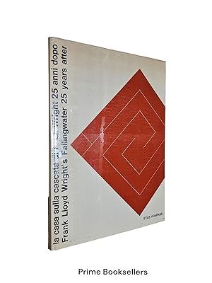 Seller image for La Casa Sulla Cascata di Frank Lloyd Wright 25 Anni Dopo/Frank Lloyd Wright's Fallingwater 25 Years After for sale by Prime Booksellers