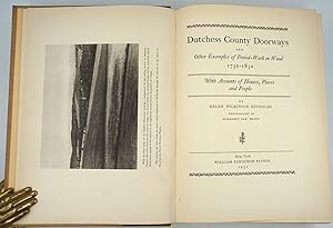 Dutchess County Doorways and Other Examples of Period-Work in Wood 1730-1830, with Accounts of Ho...