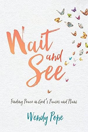 Bild des Verkufers fr Wait and See: Finding Peace in God's Pauses and Plans (Pope Wendy) zum Verkauf von WeBuyBooks 2