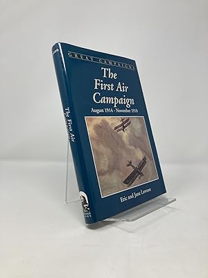 Imagen del vendedor de The First Air Campaign: August 1914 - November 1918 (Great Campaigns) a la venta por Southampton Books