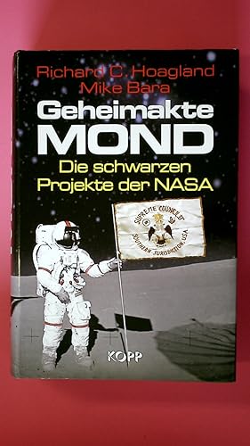 Bild des Verkufers fr GEHEIMAKTE MOND. die schwarzen Projekte der NASA zum Verkauf von HPI, Inhaber Uwe Hammermller