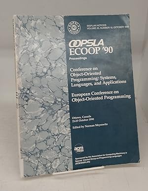 Image du vendeur pour OOPSLA ECOOP '90 Proceedngs. Conference on Object-Oriented Programming: Systems, Languages, and Applications mis en vente par Attic Books (ABAC, ILAB)