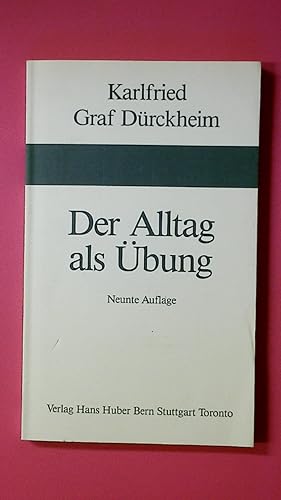 Seller image for DER ALLTAG ALS BUNG. vom Weg zur Verwandlung for sale by HPI, Inhaber Uwe Hammermller