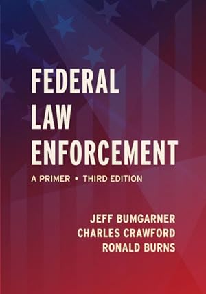 Seller image for Federal Law Enforcement : A Primer for sale by GreatBookPricesUK