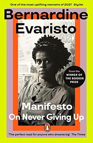 Seller image for Manifesto: A radically honest and inspirational memoir from the Booker Prize winning author of Girl, Woman, Other for sale by WeBuyBooks 2