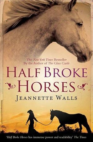 Seller image for Half Broke Horses for sale by WeBuyBooks