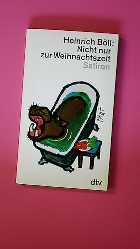Bild des Verkufers fr NICHT NUR ZUR WEIHNACHTSZEIT. Satiren zum Verkauf von Butterfly Books GmbH & Co. KG