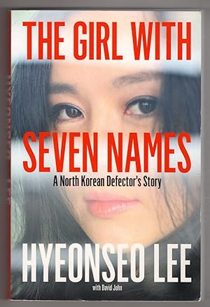 Seller image for The Girl With Seven Names: A North Korean Defector's Story for sale by Lake Country Books and More
