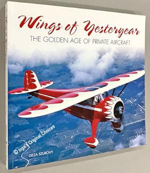 Seller image for Wings of Yesteryear: The Golden Age of Private Aircraft for sale by Inga's Original Choices