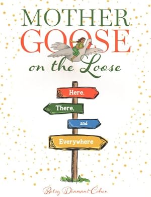 Seller image for Mother Goose on the Loose : Here, There, and Everywhere for sale by GreatBookPricesUK