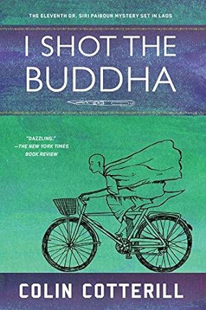 Bild des Verkufers fr I Shot the Buddha (Dr. Siri Paiboun Mystery): 11 zum Verkauf von WeBuyBooks