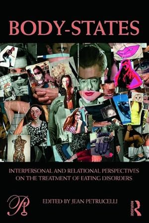 Bild des Verkufers fr Body-States : Interpersonal and Relational Perspectives on the Treatment of Eating Disorders zum Verkauf von AHA-BUCH GmbH