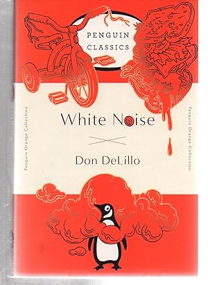 Bild des Verkufers fr White Noise: (Penguin Orange Collection) zum Verkauf von EdmondDantes Bookseller