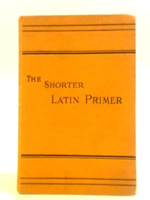 Bild des Verkufers fr The Shorter Latin Primer zum Verkauf von World of Rare Books