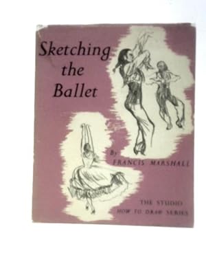 Bild des Verkufers fr Sketching the Ballet zum Verkauf von World of Rare Books