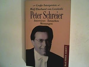 Seller image for Peter Schreier: Interviews - Tatsachen - Meinungen for sale by ANTIQUARIAT FRDEBUCH Inh.Michael Simon