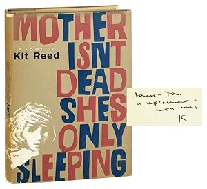 Mother Isn't Dead She's Only Sleeping [Inscribed and Signed]