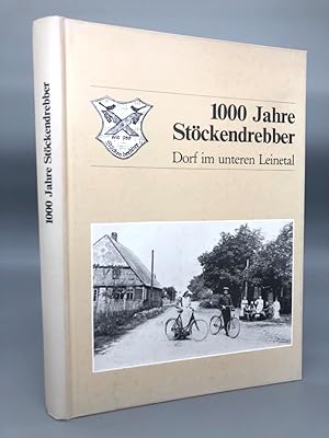 1000 Jahre Stöckendrebber. Dorf im unteren Leinetal.