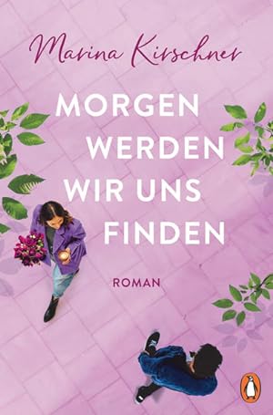 Seller image for Morgen werden wir uns finden Roman for sale by primatexxt Buchversand