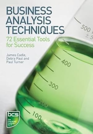 Bild des Verkufers fr Business Analysis Techniques: 72 Essential Tools for Success zum Verkauf von WeBuyBooks