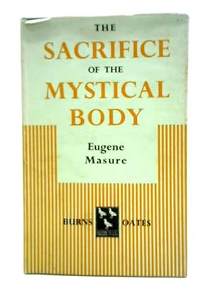 Seller image for The Sacrifice Of The Mystical Body for sale by World of Rare Books