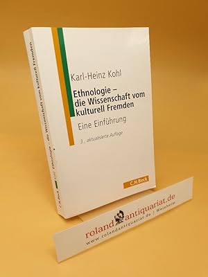 Imagen del vendedor de Ethnologie - die Wissenschaft vom kulturell Fremden ; eine Einfhrung a la venta por Roland Antiquariat UG haftungsbeschrnkt