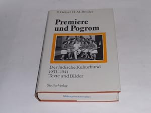 Seller image for Premiere und Pogrom. Der Jdische Kulturbund 1933 - 1941. Texte und Bilder. for sale by Der-Philo-soph