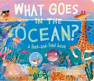 Imagen del vendedor de What Goes in the Ocean? : A Seek-and-find Book a la venta por GreatBookPrices