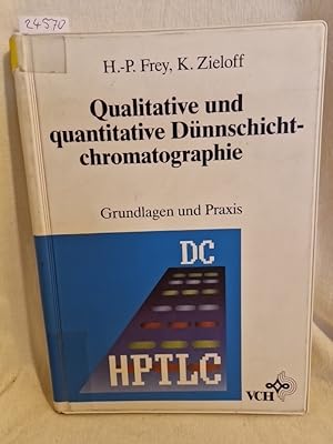Seller image for Qualitative und quantitative Dnnschichtchromatographie: Grundlagen und Praxis. for sale by Versandantiquariat Waffel-Schrder