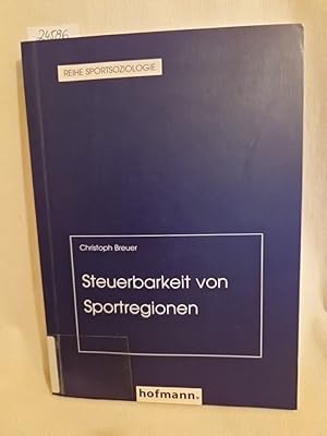 Seller image for Steuerbarkeit von Sportregionen. (= Reihe Sportsoziologie, 4). for sale by Versandantiquariat Waffel-Schrder
