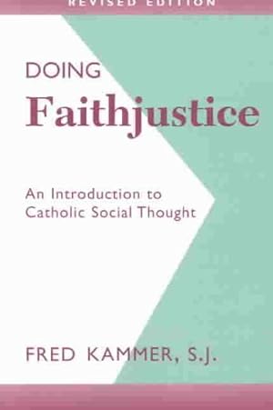 Imagen del vendedor de Doing Faithjustice : An Introduction to Catholic Social Thought a la venta por GreatBookPrices