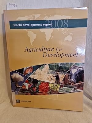 Image du vendeur pour World Development Report 2008: Agriculture for Development. mis en vente par Versandantiquariat Waffel-Schrder
