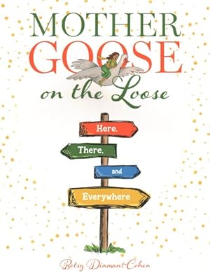 Immagine del venditore per Mother Goose on the Loose : Here, There, and Everywhere venduto da GreatBookPrices