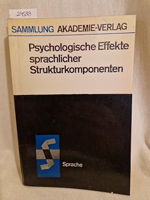 Seller image for Psychologische Effekte sprachlicher Strukturkomponenten. (= Sammlung Akademie-Verlag, 48, Sprache). for sale by Versandantiquariat Waffel-Schrder