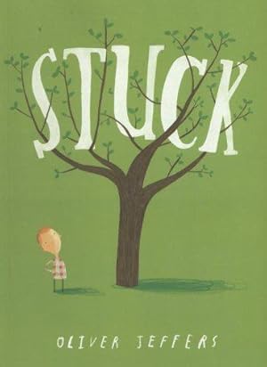 Imagen del vendedor de Stuck: Oliver Jeffers a la venta por WeBuyBooks 2