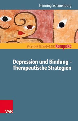 Bild des Verkufers fr Depression und Bindung - Therapeutische Strategien (Psychodynamik kompakt) zum Verkauf von Studibuch
