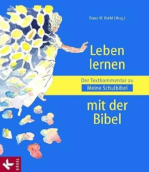 Seller image for Leben lernen mit der Bibel: Der Textkommentar zu Meine Schulbibel for sale by Studibuch