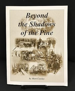 Beyond the Shadows of the Pine