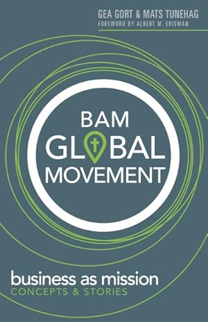 Seller image for Bam Global Movement : Business as mission concept & stories for sale by GreatBookPricesUK
