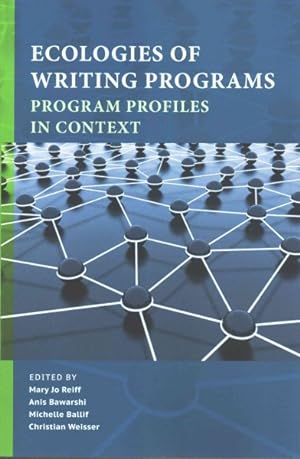 Seller image for Ecologies of Writing Programs : Program Profiles in Context for sale by GreatBookPricesUK