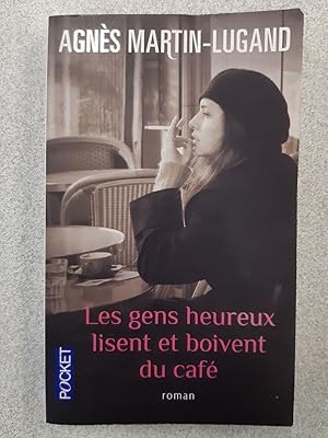 Seller image for Les gens heureux lisent et boivent du caf for sale by Dmons et Merveilles