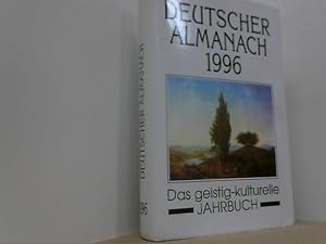 Imagen del vendedor de Deutscher Almanach 1996. Das geistig-kulturelle Jahrbuch. a la venta por Antiquariat Uwe Berg