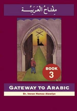 Bild des Verkufers fr Gateway to Arabic (Book 3) zum Verkauf von WeBuyBooks