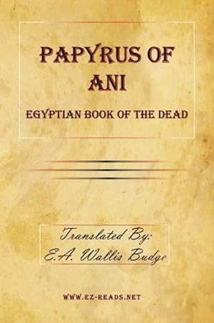 Immagine del venditore per Papyrus of Ani (Egyptian Book of the Dead) venduto da Ezreads Publications