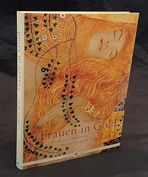 Bild des Verkufers fr Frauen in Gold. Musen und Modelle des Malers Gustav Klimt. zum Verkauf von Antiquariat Dennis R. Plummer